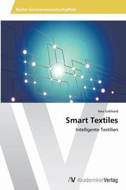 ksiazka tytu: Smart Textiles autor: Gebhard Ines