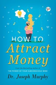 How to Attract Money, Murphy Joseph