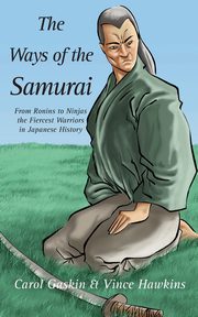 The Ways of the Samurai, Gaskin Carol