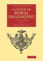 A System of Moral Philosophy, Hutcheson Francis