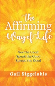 The Affirming Way of Life, Siggelakis Gail