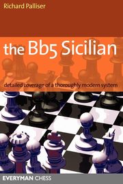 The Bb5 Sicilian, Palliser Richard