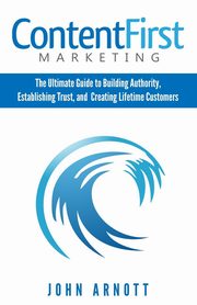 Content First Marketing, Arnott John