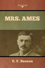 Mrs. Ames, Benson E. F.