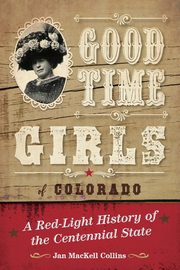 Good Time Girls of Colorado, Collins Jan MacKell
