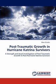 Post-Traumatic Growth in Hurricane Katrina Survivors, Giudici Marc