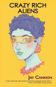 Crazy Rich Aliens, Cannon Jay
