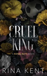 Cruel King, Kent Rina