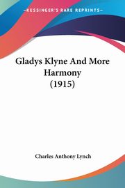 Gladys Klyne And More Harmony (1915), Lynch Charles Anthony