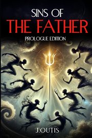 Sins of the Father, Outis J.