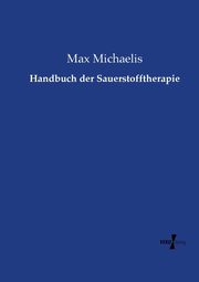 Handbuch der Sauerstofftherapie, Michaelis Max