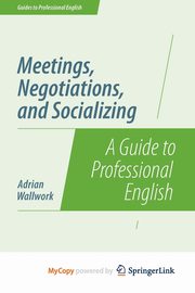 Meetings, Negotiations, and Socializing, Wallwork Adrian