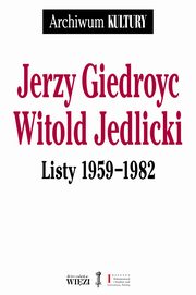 ksiazka tytu: Listy 1959-1982 autor: Giedroyc Jerzy, Jedlicki Witold