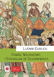 ksiazka tytu: Pawe Wodkowic i Stanisaw ze Skarbimierza autor: Ehrlich Ludwik