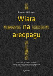 ksiazka tytu: Wiara na areopagu autor: Williams Rowan