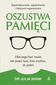 ksiazka tytu: Oszustwa pamici autor: Shaw Julia