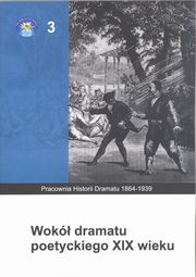 ksiazka tytu: Wok dramatu poetyckiego XIX wieku autor: 