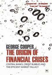 ksiazka tytu: The Origin of Financial Crises autor: Cooper George