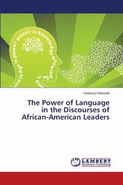 The Power of Language in the Discourses of African-American Leaders, Pelissetti Federica
