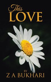 This Love, Bukhari Z A
