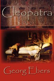 Cleopatra, Ebers Georg