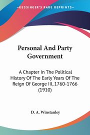 Personal And Party Government, Winstanley D. A.