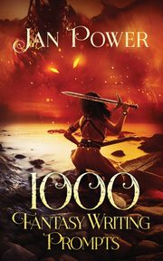 1000 Fantasy Writing Prompts, Power Jan