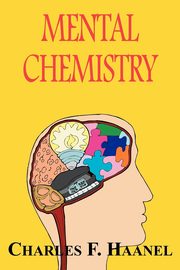 Mental Chemistry, Haanel Charles F.