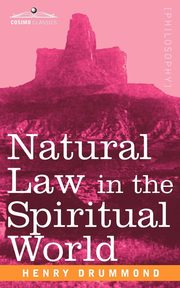 Natural Law in the Spiritual World, Drummond Henry