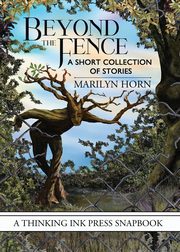 Beyond the Fence, Horn Marilyn
