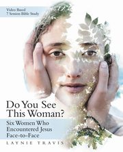 Do You See This Woman?, Travis Laynie
