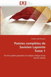 ksiazka tytu: Posies compl?tes de savinien lapointe tome 1 autor: THEURIAU-F