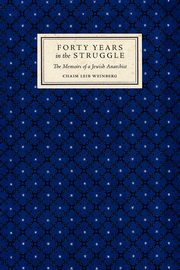 Forty Years in the Struggle, Weinberg Chaim Leib