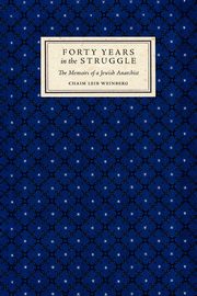 Forty Years in the Struggle, Weinberg Chaim Leib