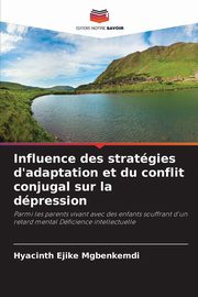 Influence des stratgies d'adaptation et du conflit conjugal sur la dpression, Mgbenkemdi Hyacinth Ejike