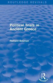 Political Trials in Ancient Greece (Routledge Revivals), Bauman Richard  A.