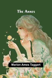 The Annes, Ames Taggart Marion
