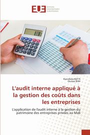 L'audit interne appliqu ? la gestion des co?ts dans les entreprises, KEITA Kanidiala
