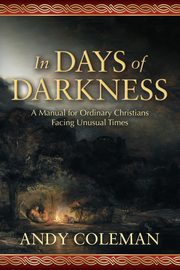 In Days of Darkness, Coleman Andy