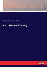 An Unknown Country, Craik Dinah Maria Mulock