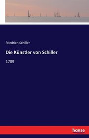 Die Knstler von Schiller, Schiller Friedrich