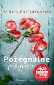 ksiazka tytu: Poegnalne przyjcie autor: Fredirksson Anna