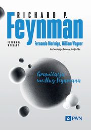 Feynmana wykady Grawitacja wedug Feynmana, Feynman Richard P.