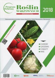 ksiazka tytu: Program ochrony rolin warzywnych uprawianych w polu 2018 autor: 