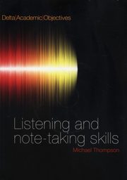 ksiazka tytu: Listening and Note-Taking Skills + CD autor: Thompson Michale
