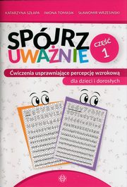Spjrz uwanie. Cz 1, Szapa Katarzyna, Tomasik Iwona