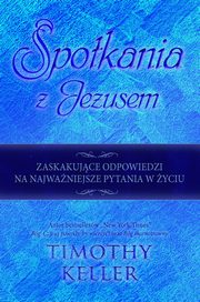 ksiazka tytu: Spotkania z Jezusem autor: Keller Timothy