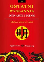 Ostatni wysannik dynastii Ming, Couderq Agnieszka