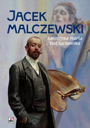 Jacek Malczewski, Bodziachowska Katarzyna Maria