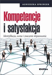 ksiazka tytu: Kompetencje i satysfakcja autor: Springer Agnieszka